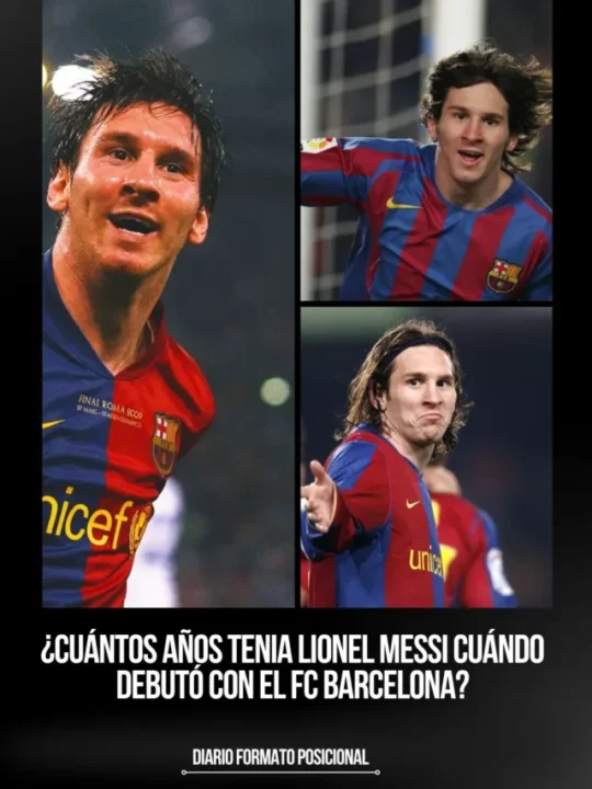 ¿Cuántos años tenia Lionel Messi cuándo debutó con el FC Barcelona?
