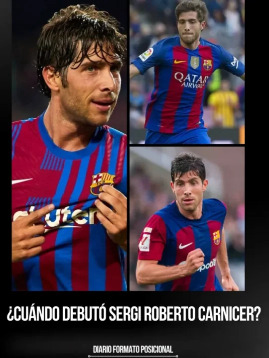 ¿Cuándo debutó Sergi Roberto Carnicer?